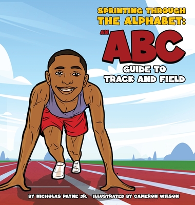 Sprinting Through The Alphabet: An ABC Guide to Track and Field Cover Image
