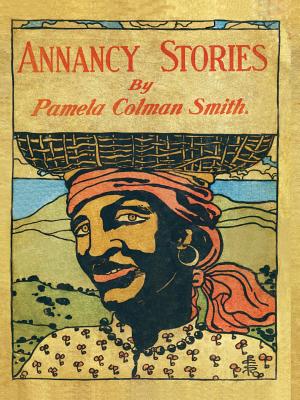 Annancy Stories by Pamela Colman Smith Cover Image
