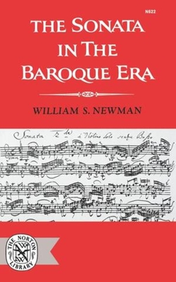 The Sonata in the Baroque Era By William S. Newman Cover Image
