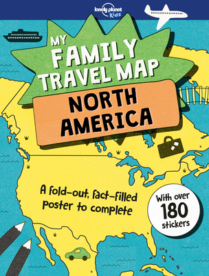 Lonely Planet Kids My Family Travel Map - North America 1 By Joe Fullman, Andy Mansfield (Illustrator) Cover Image