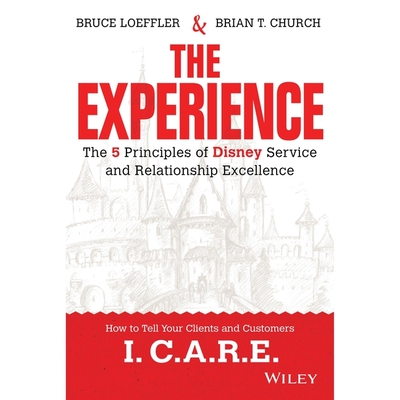 The Experience: The 5 Principles of Disney Service and Relationship Excellence Cover Image