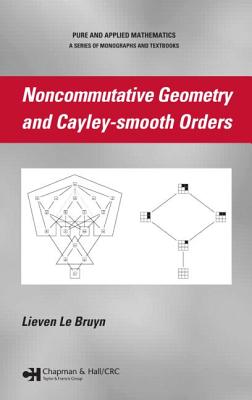 Noncommutative Geometry and Cayley-smooth Orders (Pure and Applied Mathematics) Cover Image