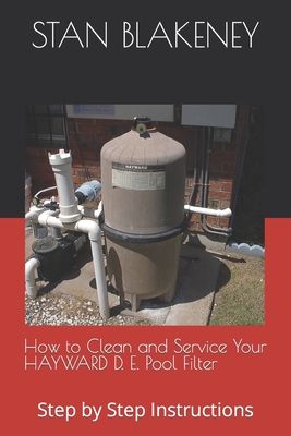 How to Clean and Service Your HAYWARD Pool Filter: Step by Step Instructions Cover Image