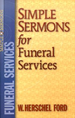 Simple Sermons for Funeral Services By W. Herschel Ford (Preface by) Cover Image