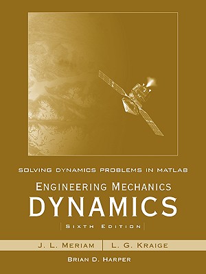 Solving Dynamics Problems in MATLAB to Accompany Engineering Mechanics Dynamics 6e Cover Image