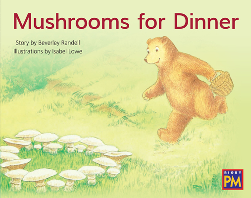 Mushrooms for Dinner: Leveled Reader Blue Fiction Level 11 Grade 1 (Rigby PM) Cover Image