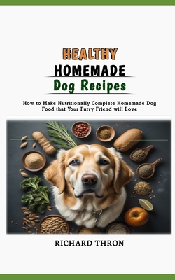 How to Make Nutritionally Complete Dog Food: Expert Guide