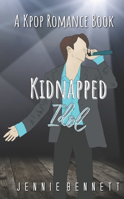 Kidnapped Idol: A Kpop Romance Book