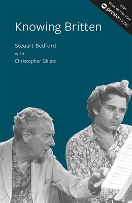 Knowing Britten By Steuart Bedford, Christopher Gillett (With) Cover Image