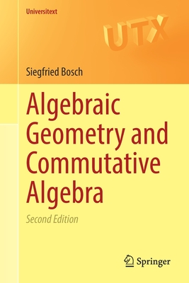 Algebraic Geometry and Commutative Algebra (Universitext
