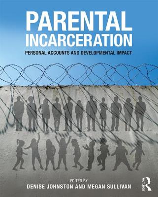 Parental Incarceration: Personal Accounts and Developmental Impact Cover Image