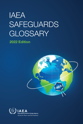 Safeguards Glossary: International Nuclear Verification Series No. 3 (Rev.1) By International Atomic Energy Agency (Editor) Cover Image
