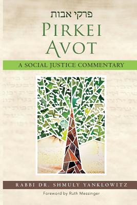 Pirkei Avot: A Social Justice Commentary By Shmuly Yanklowitz Cover Image