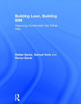 Building Lean, Building Bim: Improving Construction the Tidhar Way Cover Image
