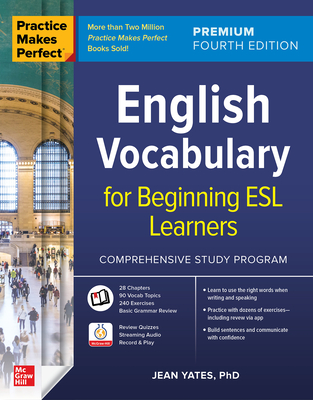 Practice Makes Perfect: English Vocabulary for Beginning ESL Learners, Premium Fourth Edition Cover Image