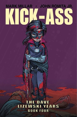 Kick-Ass: The Dave Lizewski Years Book Four Cover Image