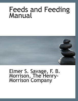Feeds and Feeding Manual