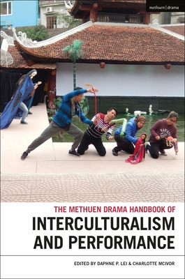 The Methuen Drama Handbook of Interculturalism and Performance Cover Image