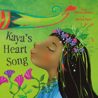 Kaya's Heart Song By Diwa Tharan Sanders, Nerina Canzi (Illustrator) Cover Image