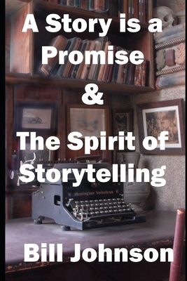 A Story is a Promise & The Spirit of Storytelling Cover Image