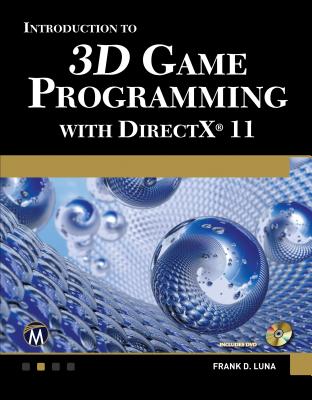 Introduction to 3D Game Programming with DirectX 11 [With DVD] By Frank Luna Cover Image
