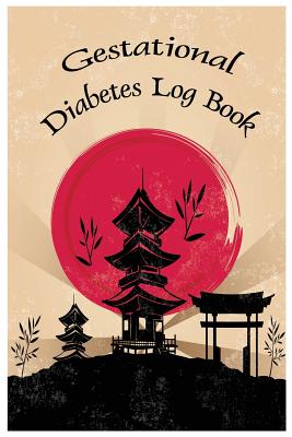 Gestational Diabetes Log Book: Daily Diabetes, Blood Sugar Log Before & After for Breakfast, Lunch, Dinner, Snacks, etc. By Wow Diabetes Log Cover Image