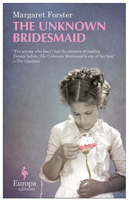 The Unknown Bridesmaid By Margaret Forster Cover Image