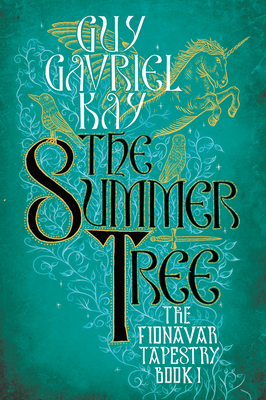 The Summer Tree (Fionavar Tapestry #1)