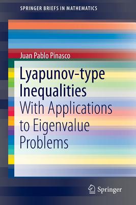 Lyapunov-Type Inequalities: With Applications to Eigenvalue Problems (Springerbriefs in Mathematics) Cover Image