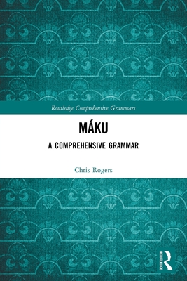 Máku: A Comprehensive Grammar (Routledge Comprehensive Grammars) Cover Image