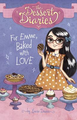 For Emme, Baked with Love (Dessert Diaries) By Lilly Lazuli (Illustrator), Laura Dower Cover Image