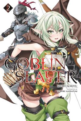 Goblin Slayer, Vol. 2 (manga) (Goblin Slayer (manga) #2) (Paperback)