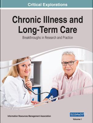 Chronic Illness and Long-Term Care: Breakthroughs in Research and Practice, 2 volume Cover Image