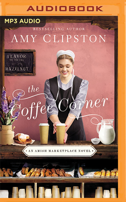 The Coffee Corner (Amish Marketplace Novel #3)