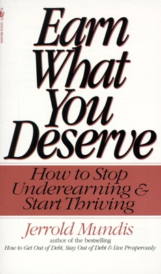 Earn What You Deserve: How to Stop Underearning & Start Thriving Cover Image