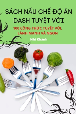 Sách NẤu ChẾ ĐỘ Ăn Dash TuyỆt VỜi By Nhi Khánh Cover Image