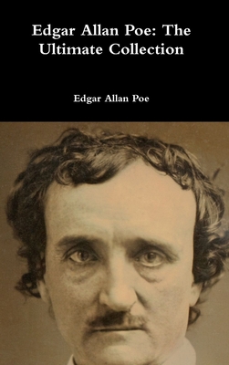 Edgar Allan Poe: The Ultimate Collection By Edgar Allan Poe Cover Image