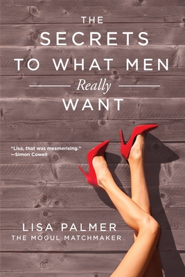 Cover for The Secrets to What Men Really Want