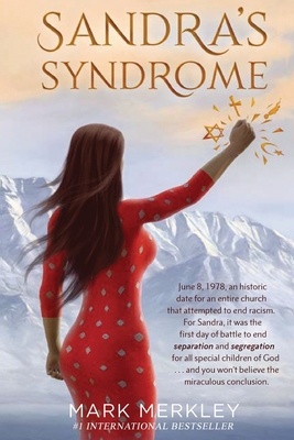Sandra's Syndrome: An Uncommon Love Story of True-Life Fiction By Mark Merkley Cover Image