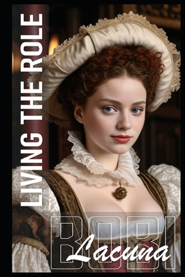 Cover for Living the Role: Gender Transformation Tale
