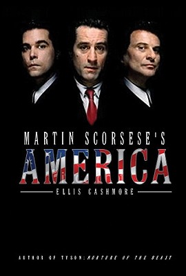 Martin Scorsese's America (America Through the Lens) By Ellis Cashmore Cover Image