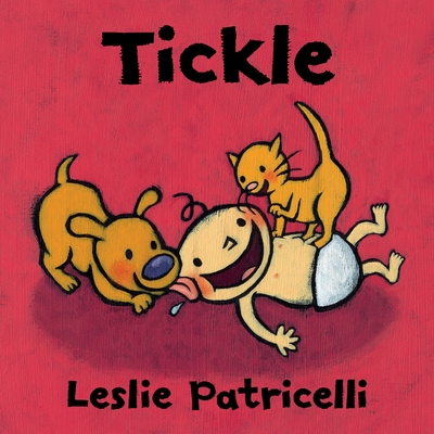 Tickle (Leslie Patricelli board books) By Leslie Patricelli, Leslie Patricelli (Illustrator) Cover Image