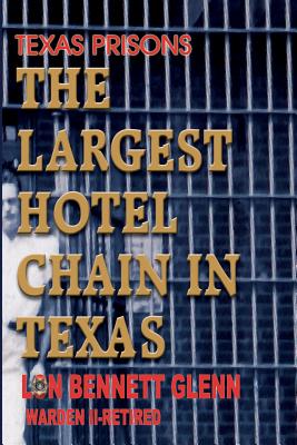 Texas Prisons: The Largest Hotel Chain in Texas Cover Image