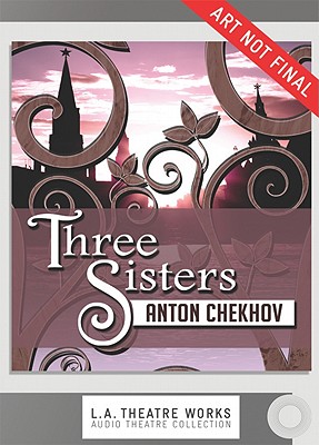 Three Sisters (Audio Theatre Collection) Cover Image