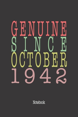 Genuine Since October 1942: Notebook By Genuine Gifts Publishing Cover Image