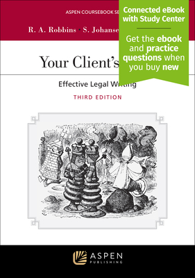 Your Client's Story: Effective Legal Writing [Connected eBook with Study Center] (Aspen Coursebook) Cover Image