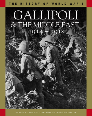 Gallipoli & the Middle East 1914-1918 (History of World War I) Cover Image