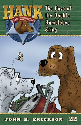 The Case of the Double Bumblebee Sting (Hank the Cowdog #22)