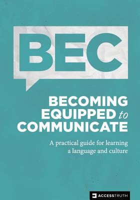 Becoming Equipped to Communicate: A practical guide for learning a language and culture By Mike Griffis, Linda Mac (Contribution by) Cover Image