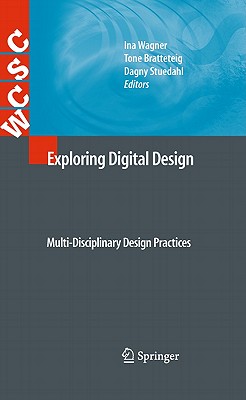 Exploring Digital Design: Multi-Disciplinary Design Practices (Computer Supported Cooperative Work)